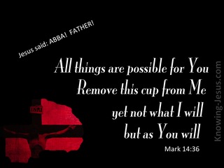 Mark 14:36 Not What I Will But As You Will (black)